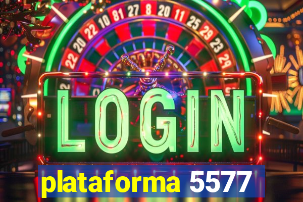 plataforma 5577